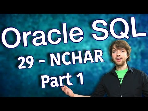 Oracle SQL Tutorial 29 NCHAR Part 1