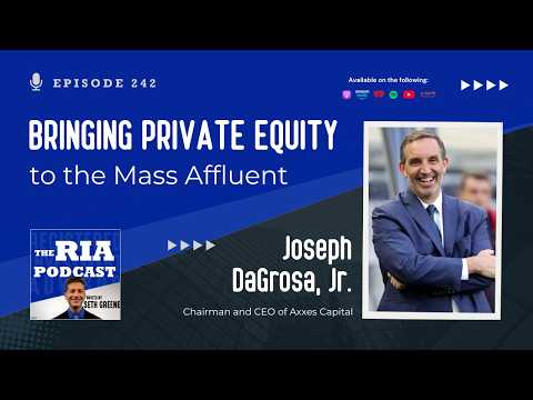 Episode 242: Bringing Private Equity to the Mass Affluent