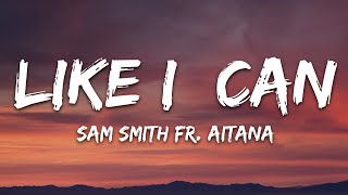 Sam Smith - Like I Can (Lyrics) ft. Aitana