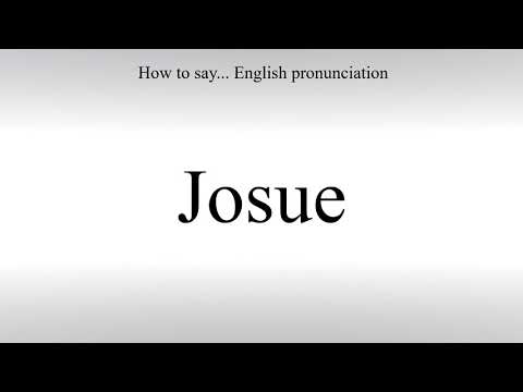 How To Pronounce Josue - How To Say: American pronunciation