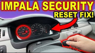 2007 Chevy Impala Anti Theft System Reset