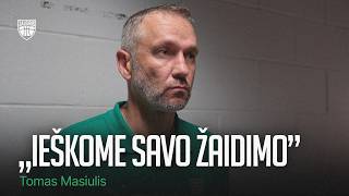 T.Masiulis: „Fiziškumas išmušė mus iš vėžių“