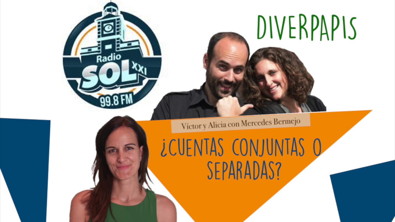 ¿Cuentas conjuntas o separadas? Mercedes Bermejo habla para Radio Sol en el programa Diverpapis