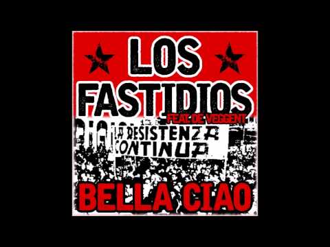 LOS FASTIDIOS - Bella Ciao (feat. De Veggent)
