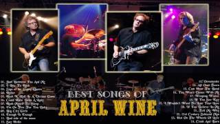 April Wine Greatest Hits - Best April Wine Songs