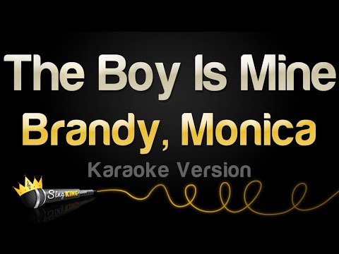 Brandy, Monica - The Boy Is Mine (Karaoke Version)
