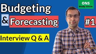 Budgeting And Forecasting Interview Questions And Answers | Part 1