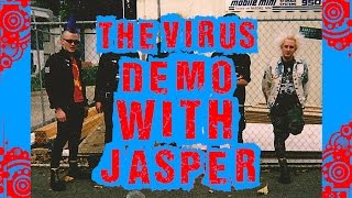 The Virus - Demo with Jasper
