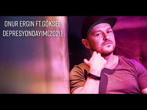 Onur Ergin ft.Göksel - Depresyondayim (2021)