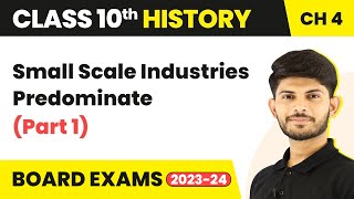 Small Scale Industries Predominate (Part 1) | Class 10 History Chapter 4 2023-24