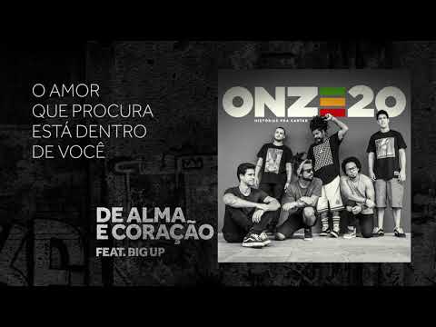 Onze:20 feat. Big Up - De Alma e Coração [Audio Oficial]