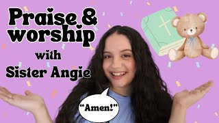 Learning Praise &amp; Worship with Sister Angie + Christian Nursery Songs/Games - For Babies &amp; Up