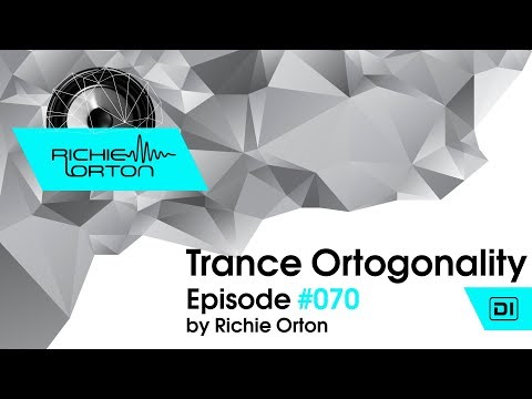 Richie Orton | Trance Ortogonality | Episode #070 | Sep 11, 2017
