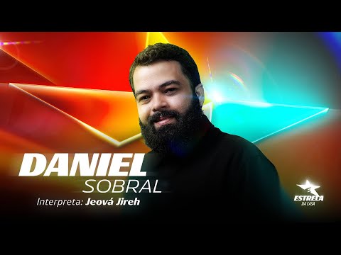 Daniel Sobral - Jeová Jireh (Clipe Oficial) | Estrela da Casa | Música 1