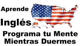 Programa tu mente mientras duermes para aprender Inglés más fácilmente HIPNOSIS Y PNL