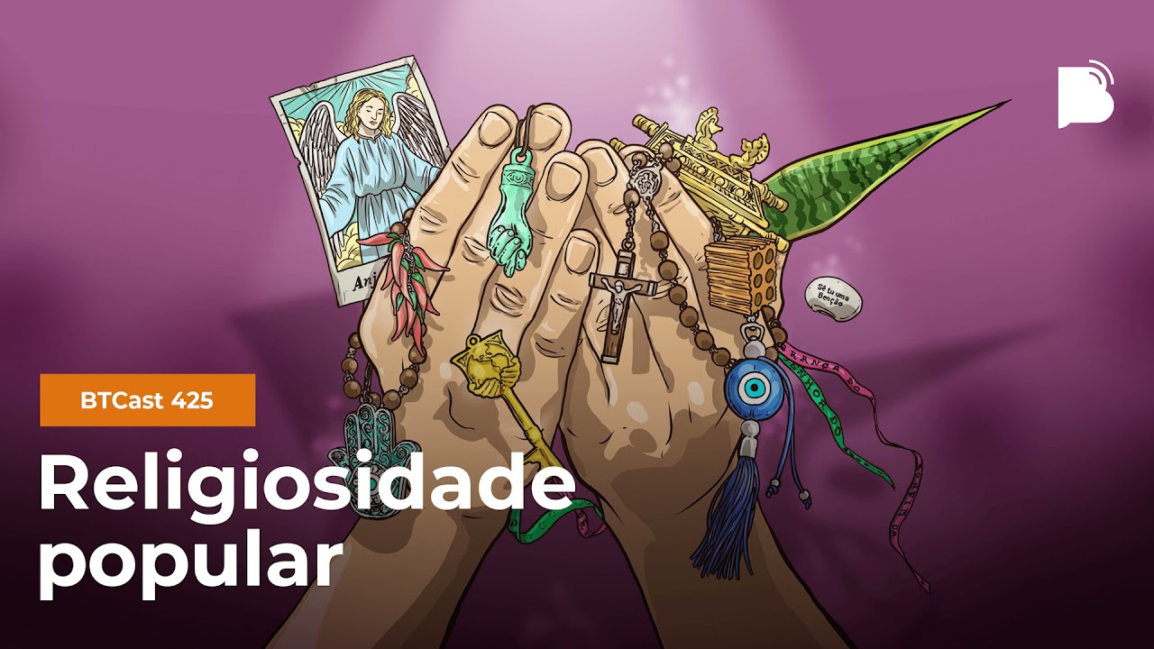 Religiosidade Popular - BTCast 425