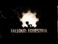 Fallout: Equestria Main Theme (Fan Made) by Red ...