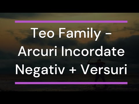 Teo Family - Arcuri Incordate Negativ + Versuri