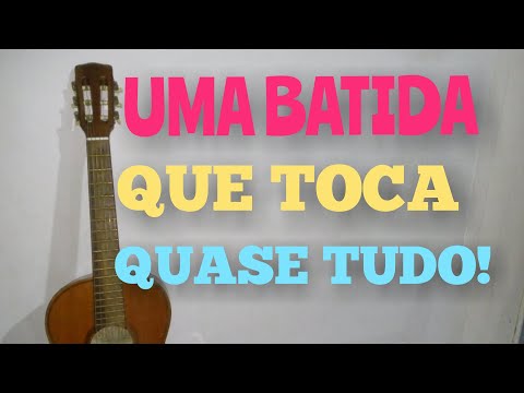 AULA DE VIOLÃO - Uma Batida Que Toca Quase Tudo