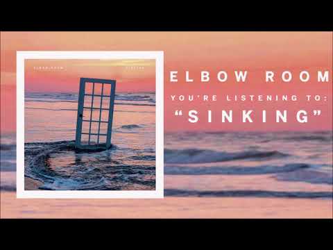 Elbow Room - Sinking