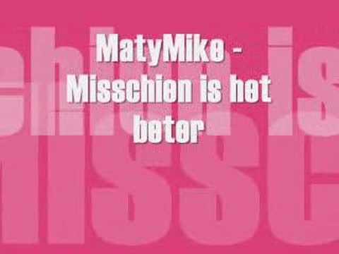 MatyMike - Misschien is het  beter