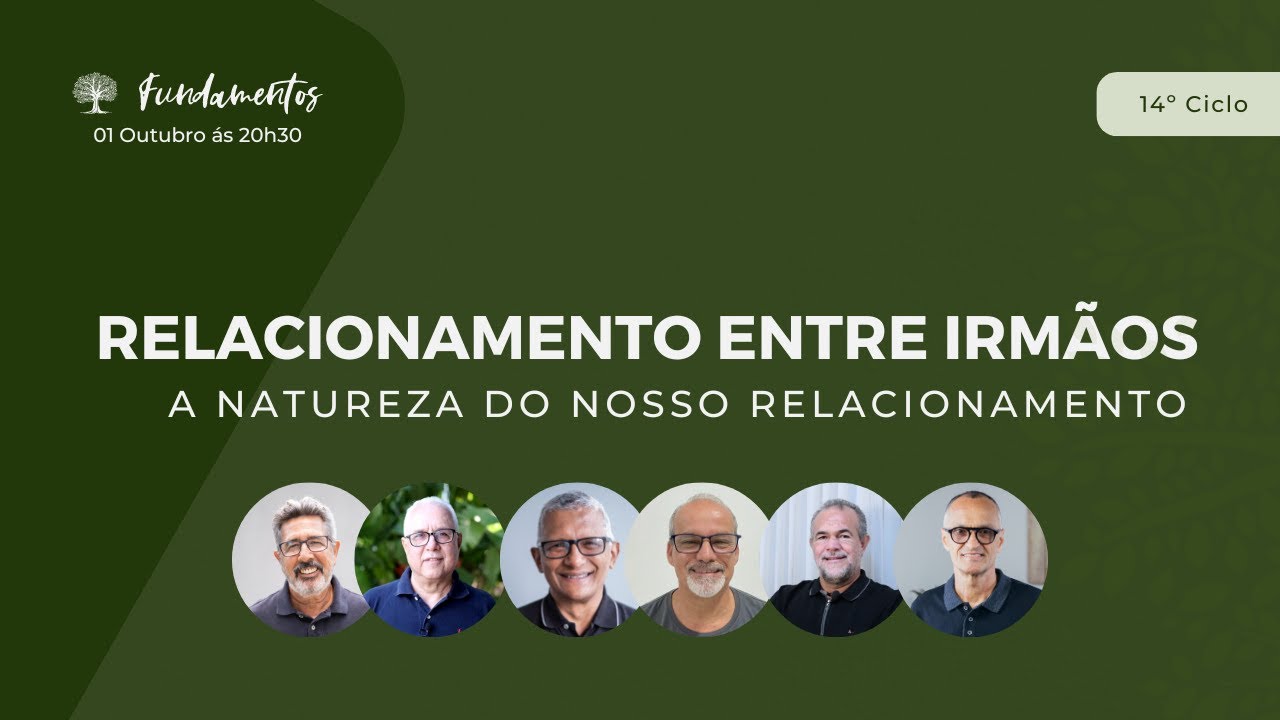 RELACIONAMENTO ENTRE IRMÃOS: A NATUREZA DO NOSSO RELACIONAMENTO - Fundamentos #133