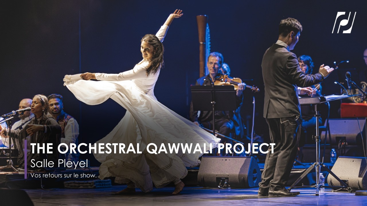 Your feedback: The Orchestral Qawwali Project at the Salle Pleyel in Paris!