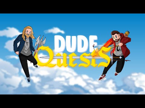 WELCOME TO DUDE QUESTS