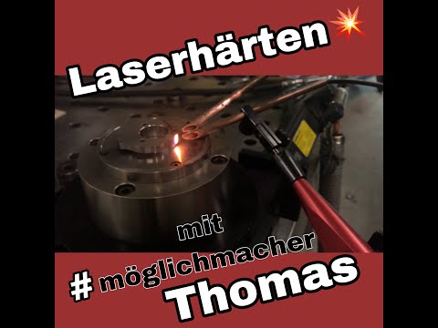 Laserhärten mit #Möglichmacher Thomas