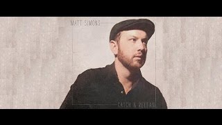 Matt Simons - Catch &amp; Release [Lyrics]