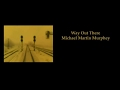 Way Out There Michael Martin Murphey with Lyrics