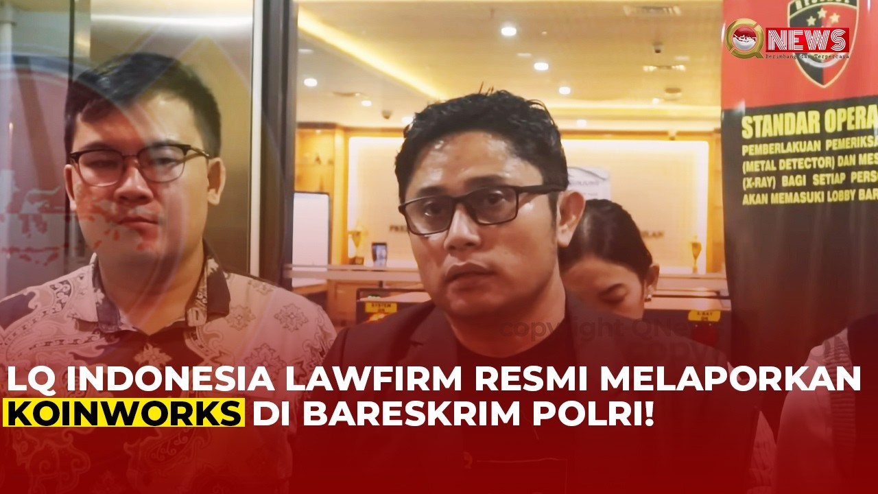 LQ Indonesia Law Firm Officially Reports Koinworks, Allegedly a Fraudulent Investment Firm, to th...