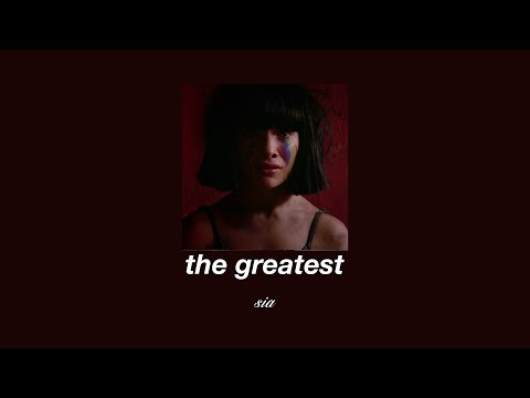 sia -  the greatest (slowed & reverb)