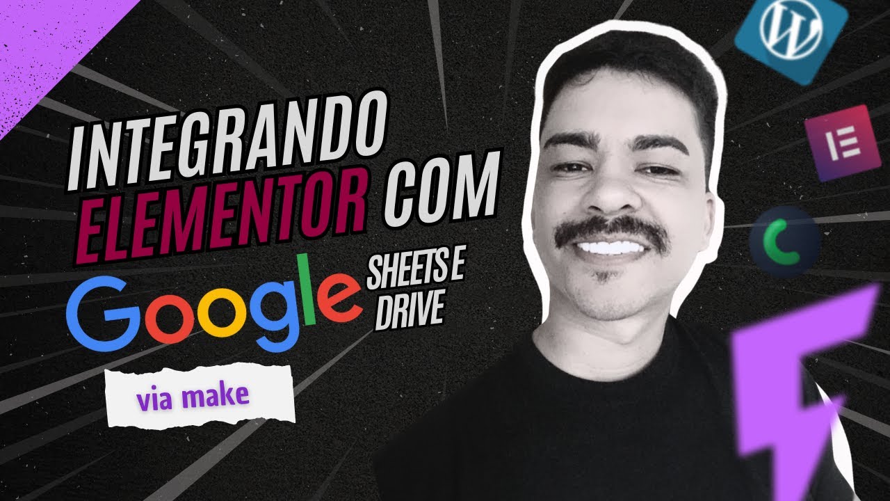 Como Integrar Elementor ao Google Sheets e Drive com Make | Automação Passo a Passo - FastWP