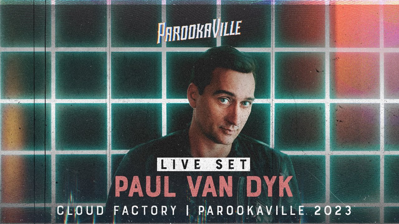 Paul van Dyk - PAROOKAVILLE 2023