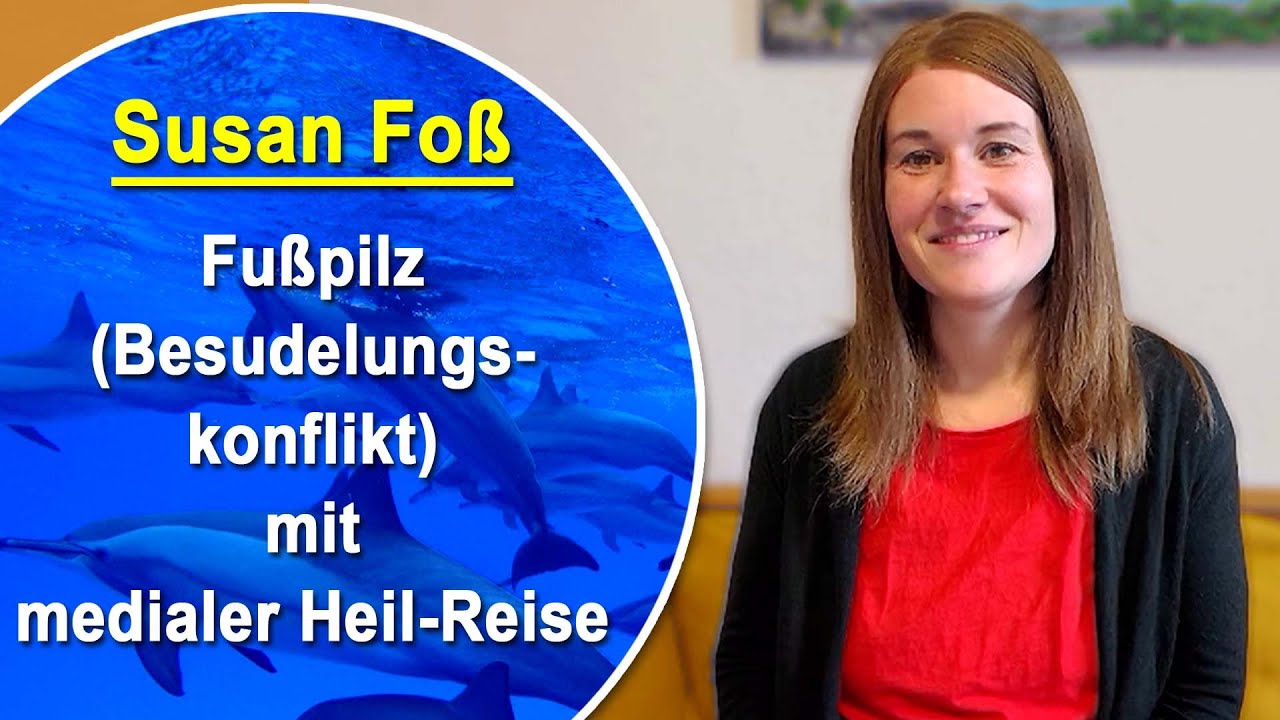 Fußpilz (Besudelungskonflikt nach den 5BN) mit medialer Heil-Reise | Susan Foß