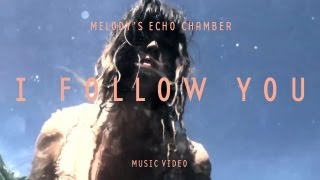 Melody's Echo Chamber - I Follow You video
