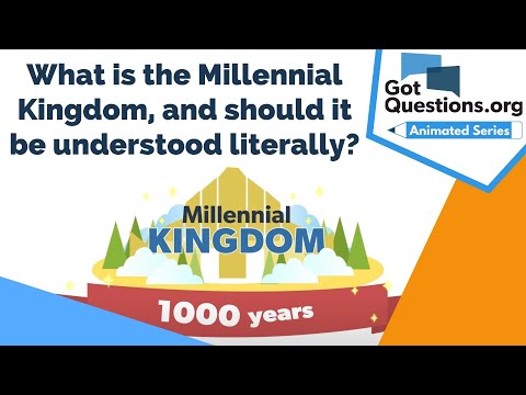 What is the Millennial Kingdom, and should it be understood literally?