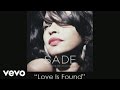 Sade - Love Is Found (Audio)