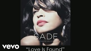 Sade - Love Is Found (Audio)