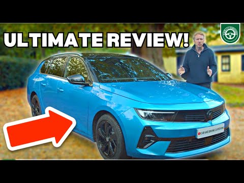 Vauxhall Astra Sports Tourer 2023 | the RIGHT CAR for YOU..?
