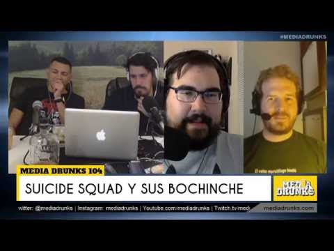 Media Drunks 104: Suicide Squad y sus bochinches