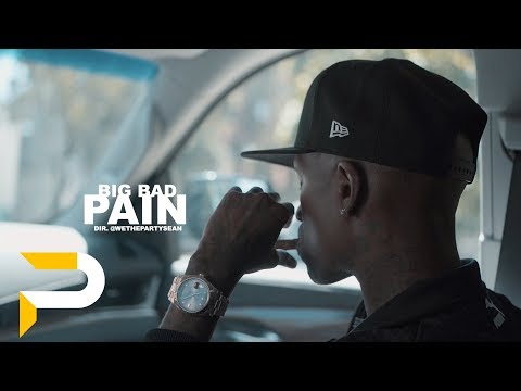 Big Bad - Pain | Dir. @WETHEPARTYSEAN