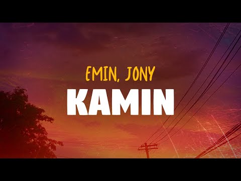 EMIN, JONY - Kamin (Lyrics)