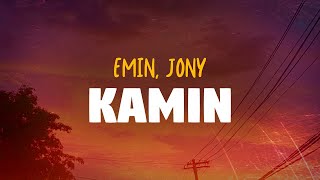 Download lagu EMIN, JONY - Kamin (Lyrics) mp3 Download lagu EMIN, JONY - Kamin (Lyrics) mp3