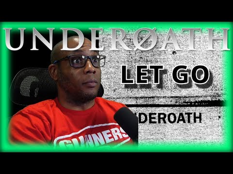I'm so glad this band got back together - Reaction to Underoath - Let Go