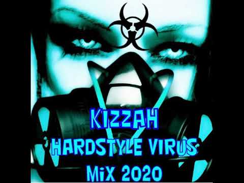 Kizzah - Hardstyle Virus Mix April 2020