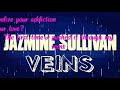 VEINS X Jazmine Sullivan Official lyrics video