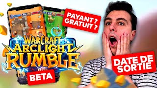 WACRAFT MOBILE DATE DE SORTIE, BETA, MODÈLE ÉCONOMIQUE, TOUTES LES INFOS WARCRAFT ARCLIGHT RUMBLE