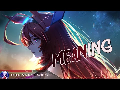 Nightcore - Meaning - (Lyrics)